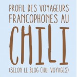 Qui sont les francophones en voyage au Chili ?