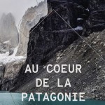 Au coeur de la Patagonie : le recueil collaboratif